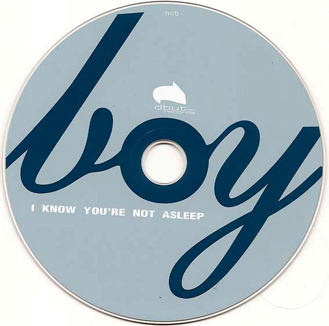 Boy - I Know You're Not Asleep (Я знаю, что ты не спишь), 2004