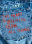 JT LeRoy - The Heart Is Deceitful Above All Things